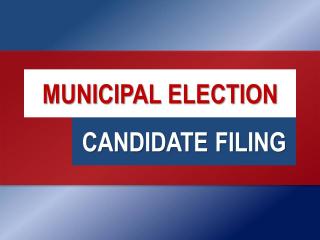 Municipal Election Candidate Filing
